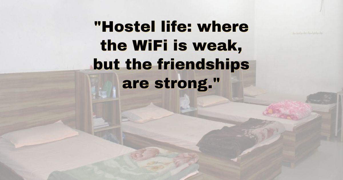 Hostel Life Quotes